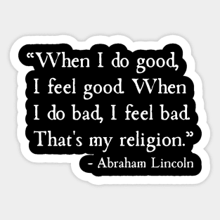 Do Good Feel Good Religion Abraham Lincoln Sticker